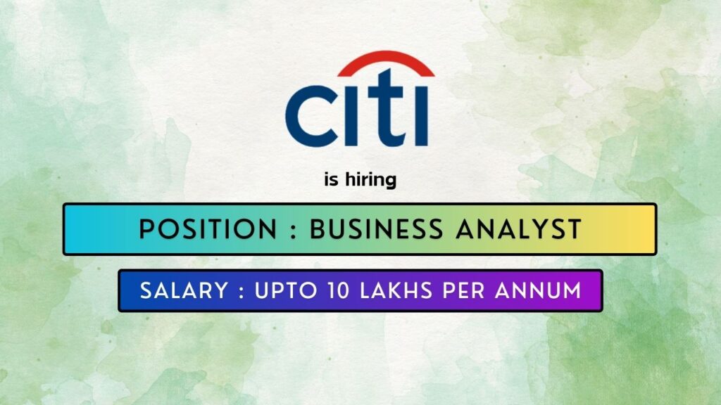 CITI is hiring for a Business Analyst Job in Bengaluru 2024