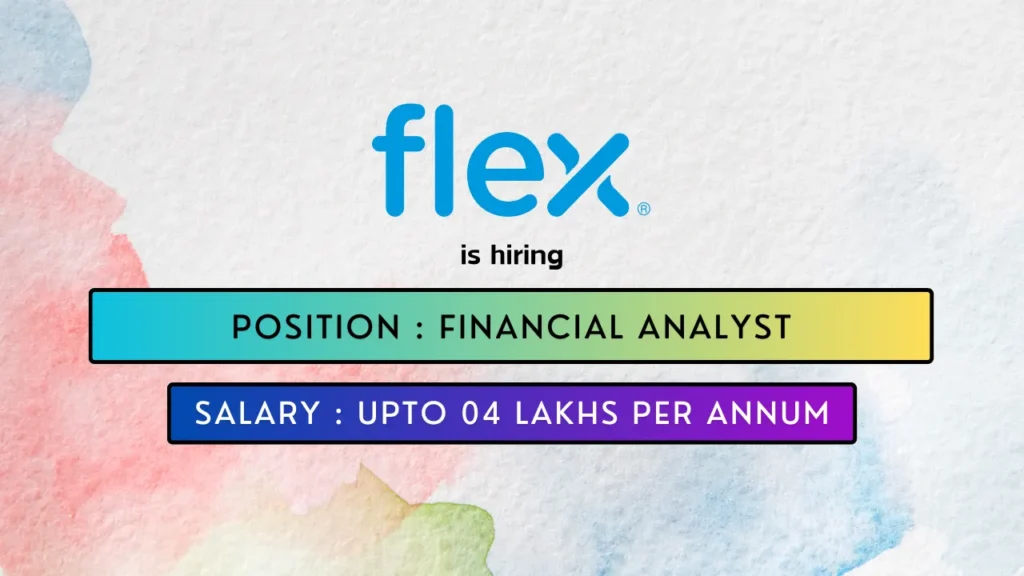 Flex hires exciting Financial Analyst job in Coimbatore