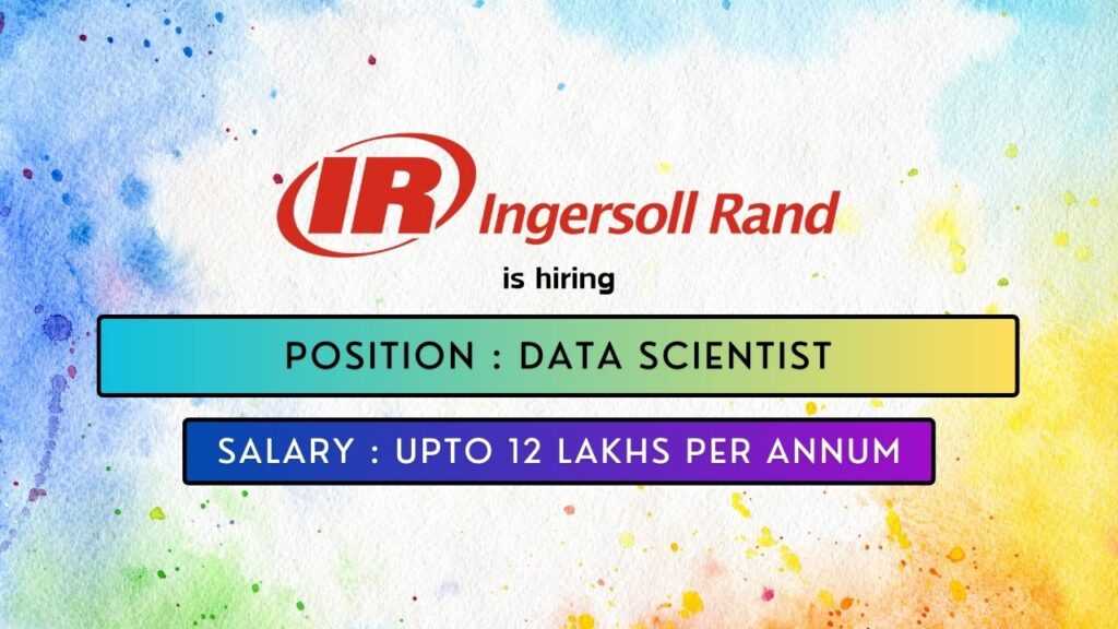 Ingersoll Rand is hiring for a Data Science Job in Bangalore