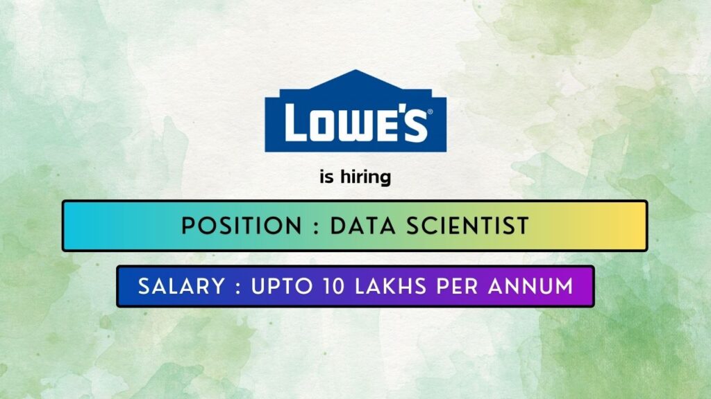 Lowe's is hiring for a Data Science Job in Bengaluru.