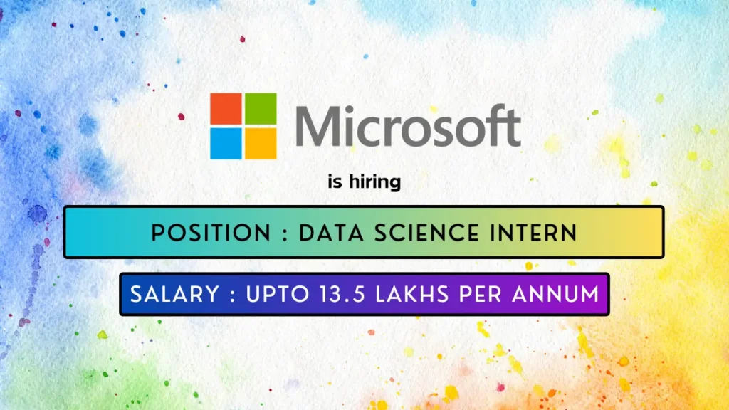 Microsoft hires exciting Data Science Intern Job in India.