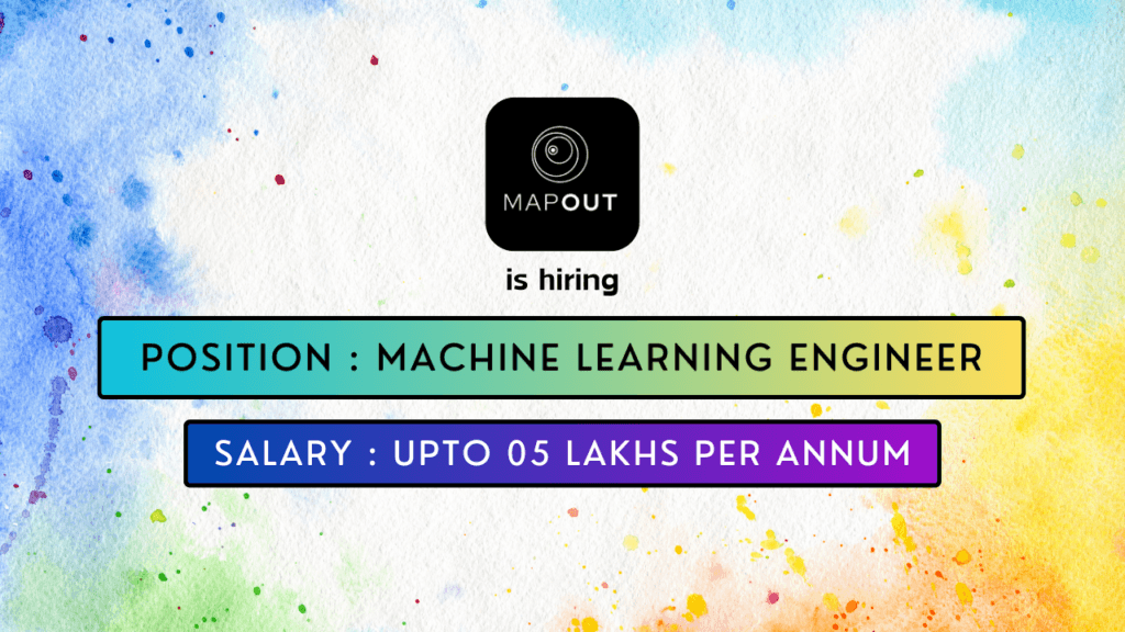 MapOut is hiring for a Machine Learning Engineer job in Gurugram