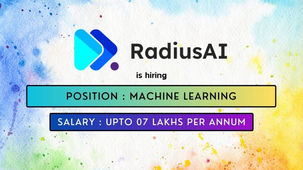 RadiusAI is hiring for a Machine Learning Job in Bengaluru