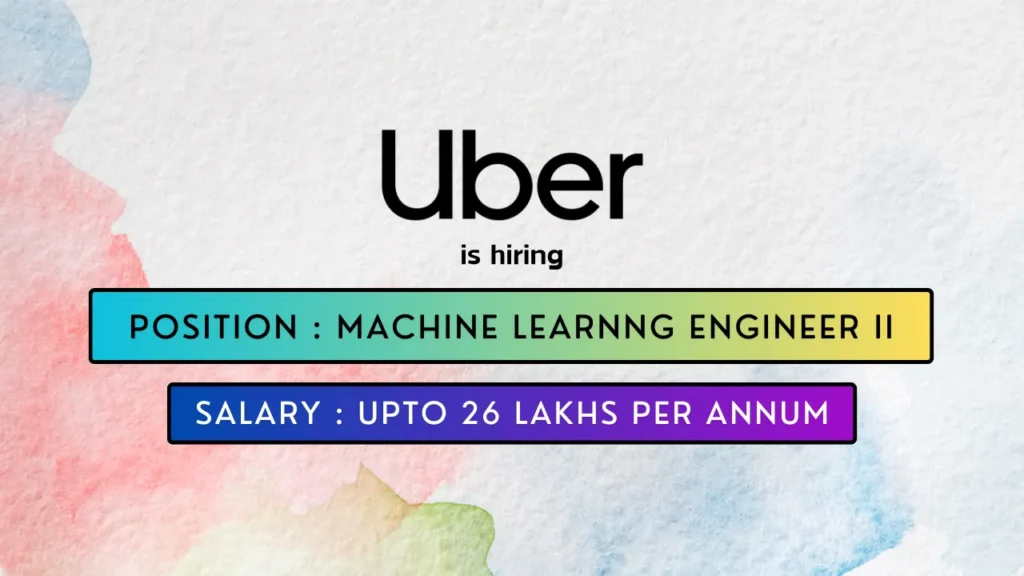 Uber hires ML Engineer job in Hyderabad