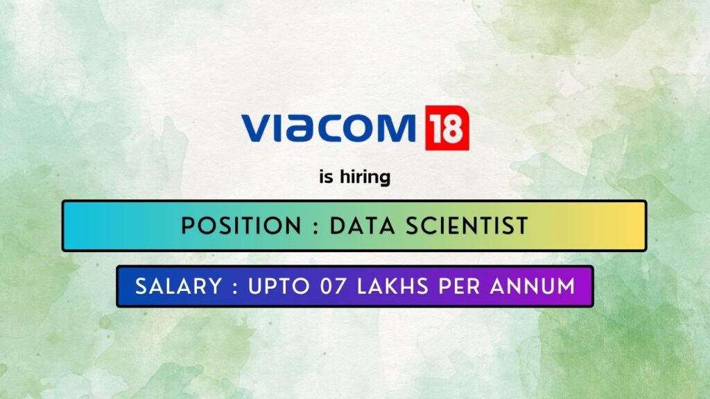 Viacom 18 is hiring for a Data Science Job in Mumbai.