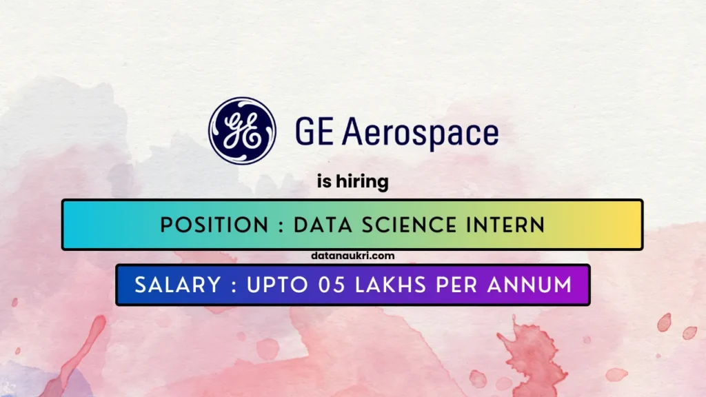 GE Aerospace hires exciting Data Science Intern job in Bengaluru 2024.