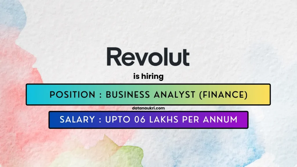 Revolut hires exciting Business Analyst job in India 2024.