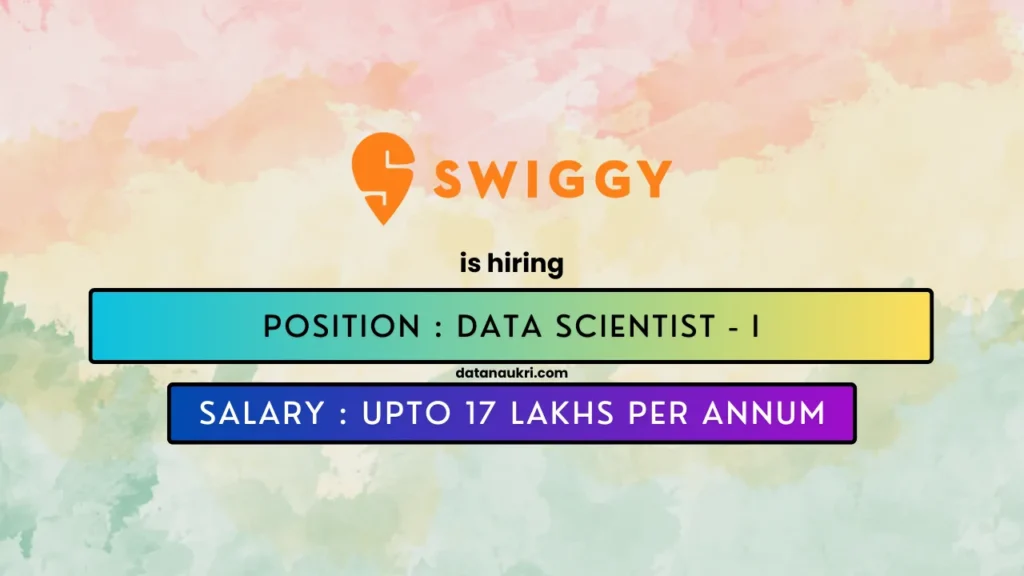 Swiggy hires exciting Data Science job in Bangalore 2024.